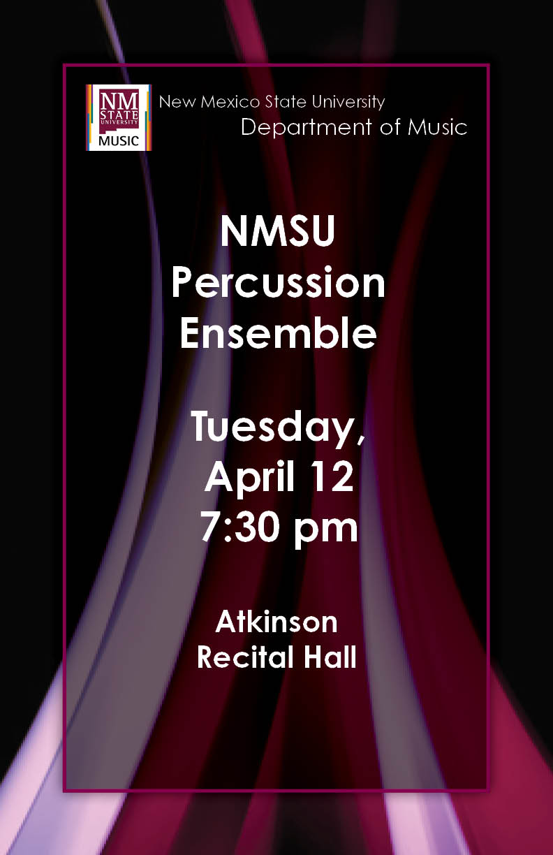 NMSU Percussion Ensemble, April 12 at 7:30pm, Atkinson Recital Hall